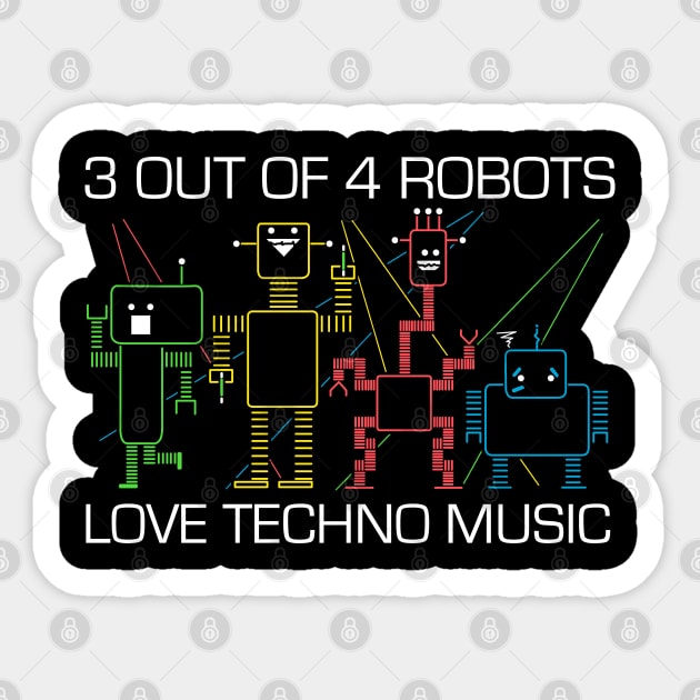 Some Robots Hate Techno Sticker by graffd02